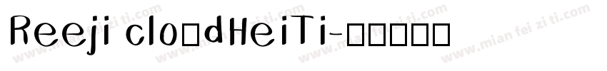 Reeji cloudHeiTi字体转换